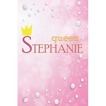 Imagem de queen STEPHANIE: First Name Customized Names Women Girl Mother's day Gift Notebook Journal