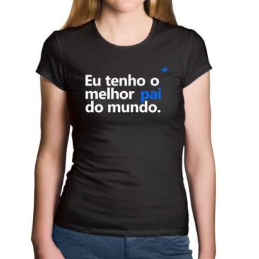 Imagem de Baby Look Algodão Eu tenho o melhor pai do mundo. - Foca na Moda, Pret