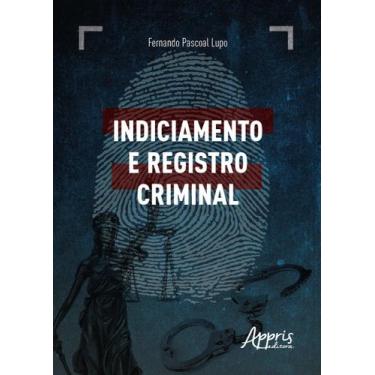 Imagem de Livro - Indiciamento e registro criminal