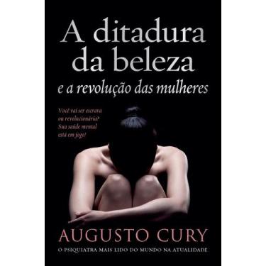 Imagem de Livro - A ditadura da beleza e a revolução das mulheres