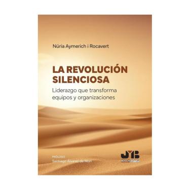 Imagem de La revolución silenciosa. Liderazgo que transforma equipos y organizaciones - Espanhol