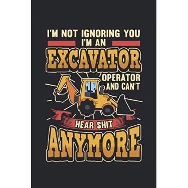 Imagem de Taccuino dell'operatore dell'escavatore Non ti sto ignorando: Notebook per conducenti di escavatori e operai edili/diario/giornale per appunti e piani/pianificatori e promemoria