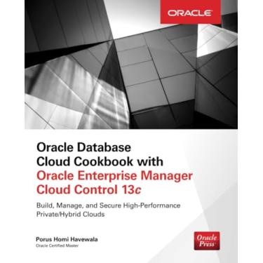 Imagem de Oracle Database Cloud Cookbook with Oracle Enterprise Manager 13c Cloud Control