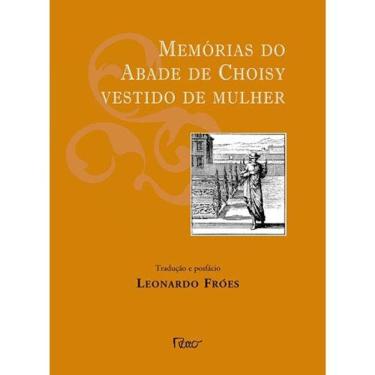 Imagem de Memórias do Abade de Choisy vestido de mulher