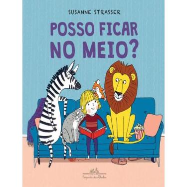 Imagem de Livro - Posso ficar no meio? - Companhia das Letrinhas