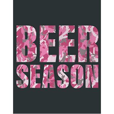 Imagem de Cerveja Temporada 3 Rosa Camuflado Engraçado Caçador de Veados: Caderno Diário - Tamanho Grande 21,5 x 28 cm, 100 Páginas