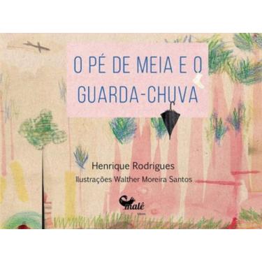 Imagem de Livro - O pé de meia e o guarda-chuva