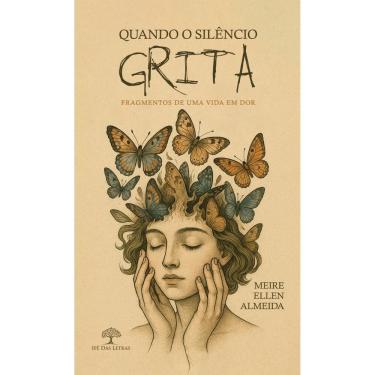 Imagem de Quando o Silêncio Grita: Fragmentos de uma Vida em Dor