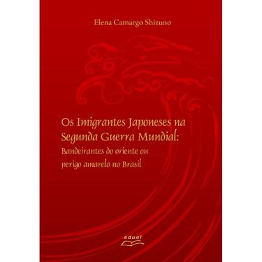 Imagem de Livro Os imigrantes Japoneses na Segunda Guerra Mundial
