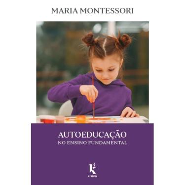 Imagem de Autoeducação (Maria Montessori)