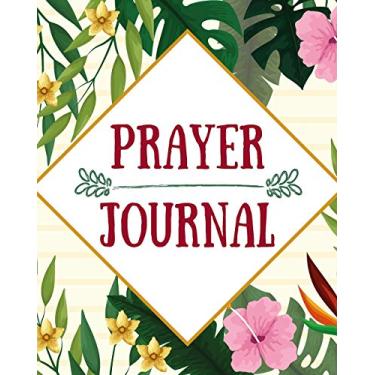 Imagem de Prayer Journal-Daily Inspirational Beginners Guided Notebook-Record Your Prayer Requests 8"x10" 110 Pages Book 12: Bible Study Personal Notebook- Self ... & Simple Guide to Give Thanks to The Lord