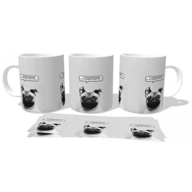 Imagem de Caneca Cerâmica copo Pug tá mexendo aqui  - Empório Dutra