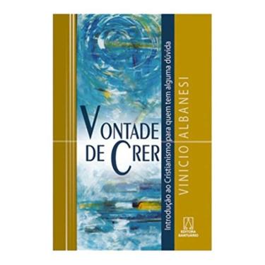 Imagem de Vontade De Crer - Introducao Ao Cristianismo Para...