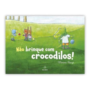 Imagem de Não Brinque Com Crocodilos
