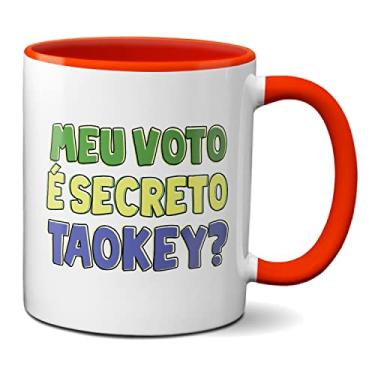Imagem de Caneca Presente Criativo Meu Voto è Secreto Tá Okey? (Vermelha)