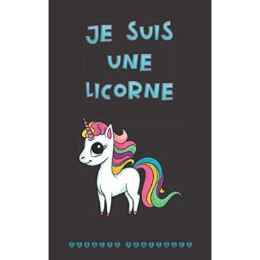 Imagem de JE SUIS UNE LICORNE: Mini agenda 2020 illustré format 13 cm x 21 cm - 1 Calendrier annuel et 12 mensuels, fiches pour le suivi mensuel de saines ... : licornes. (cadeau joli et pratique)