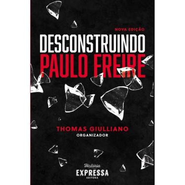 Imagem de Desconstruindo Paulo Freire  ( Thomas Giulliano )