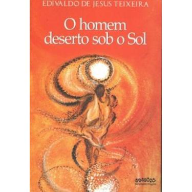 Imagem de O homem deserto sob o sol - Nicodemos Neves Sena Editora e Livraria - 