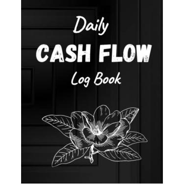 Imagem de Daily Cash Flow Log Book: Financial Record Keeping Notebook for Small Business and Petty Cash Large Ledger Book-100 Pages