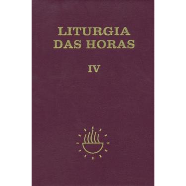 Imagem de Liturgia das Horas - volume IV - Encadernado - Tempo comum - Semanas 18º a 34º