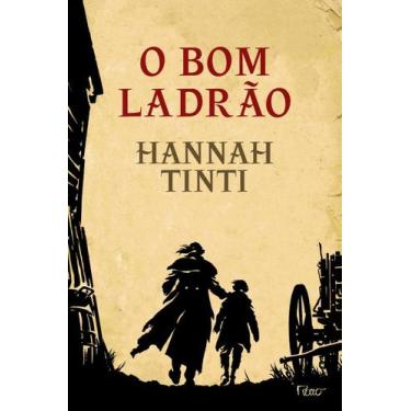 Imagem de O Bom Ladrão paperback Hannah Tinti - Rocco