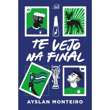 Imagem de Livro - Te vejo na final  O romance de esporte perfeito para quem ama 