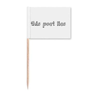 Imagem de Ponteiro de bandeira de palito de dente This Poet Lies com citação de poesia famosa Decoração de festa