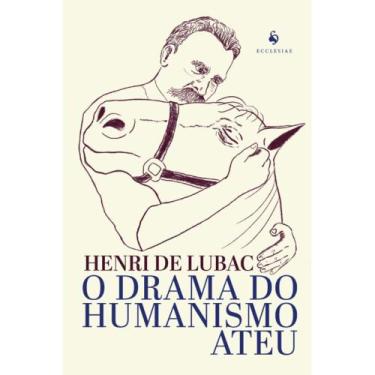 Imagem de O Drama Do Humanismo Ateu (Henri De Lubac)