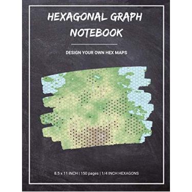 Imagem de Hexagonal Graph Notebook: 150 pages hexagonal graph paper to draw fantasy and game hex maps