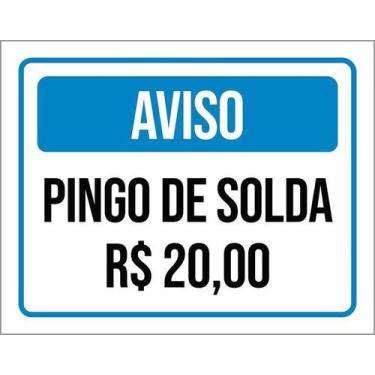 Imagem de Placa Sinalização - Aviso Pingo De Solta 20 Reais 36X46 - Sinalizo