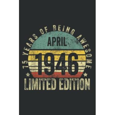 Imagem de 75 Year Old Gifts April 1946 Limited Edition 75Th Birthday Meme: Lined Notebook: 6" x 9", 120 Pages, Lined Journal Notebook Birthday Gift Present.