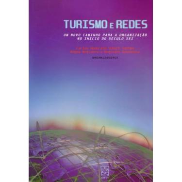 Imagem de Turismo e Redes: um Novo Caminho Para a Organização no Início do Sécul