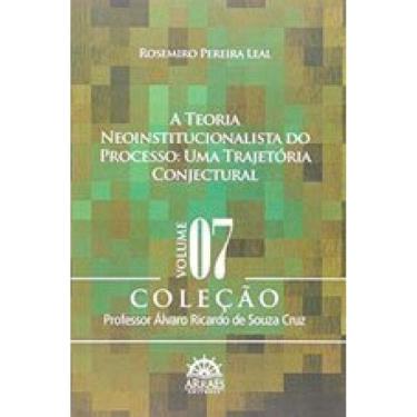 Imagem de A Teoria Neoinstitucionalista Do Processo - Vol. 7