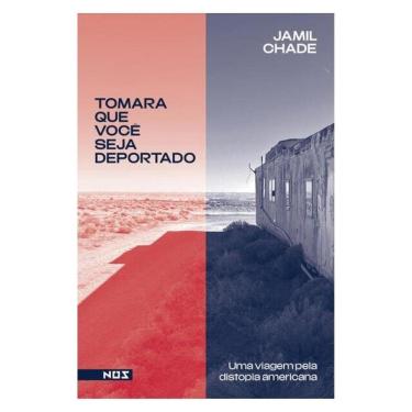 Imagem de Tomara Que Você Seja Deportado