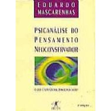 Imagem de Psicanálise Do Pensamento Neoconservador - OBJETIVA - GRUPO CIA DAS LE