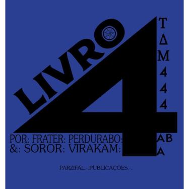 Imagem de Livro Quatro: Liber Aba Parte II Magick (Teoria)