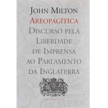 Imagem de Livro - Areopagítica: Discurso Pela Liberdade de Imprensa ao Parlamento da Inglaterra - John  Milton