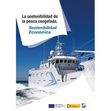Imagem de La sostenibilidad económica de la pesca congelada (Catálogos de la Sostenibilidad de la pesca congelada nº 2) (Spanish Edition)