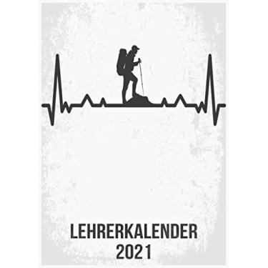 Imagem de Lehrerkalender 2021: DIN A4 Kalender von 01/2021 - 12/2021 1 Tag = 1 Seite mit großem Tageskalender und großartiger Übersicht. Monatsübersicht, ... / Wandern Berge heartbeat herzschlag