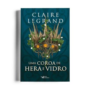 Imagem de Uma Coroa de Hera e Vidro - Romantasy