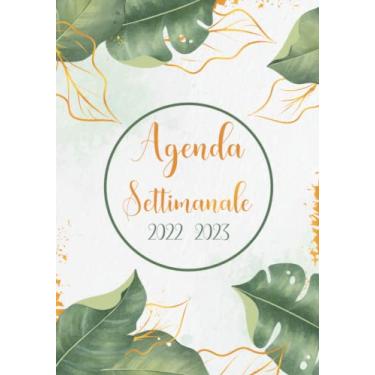 Imagem de Agenda settimanale 2022 2023: Organizza la tua vita con questo Planner italiano 12 mesi da agosto 2022 a luglio 2023, Organizer con pianificazione ... agenda del docente, insegnante