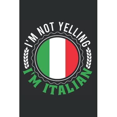 Imagem de Italien Notizbuch: I'm not yelling I'm Italian Bibione Reise Lignano / 6x9 Zoll / 120 gepunktete Seiten