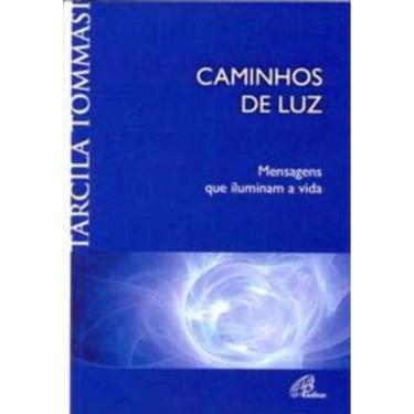 Imagem de Caminhos De Luz - Mensagens Que Iluminam a Vida