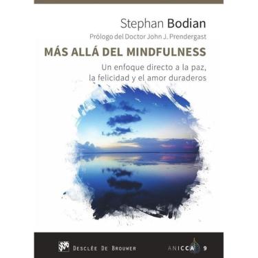 Imagem de Más allá del mindfulness. Un enfoque directo a la paz, la felicidad y el amor duraderos - Espanhol