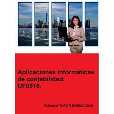 Imagem de Aplicaciones informáticas de Contabilidad. UF0516. - Espanhol
