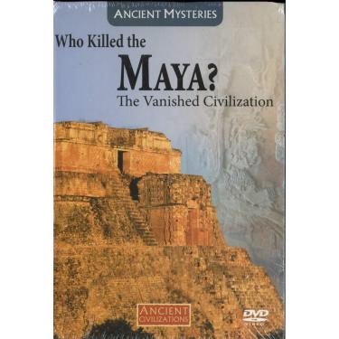 Imagem de Who Killed the Maya? The Vanished Civilization - Ancient Civilizations Volme 6