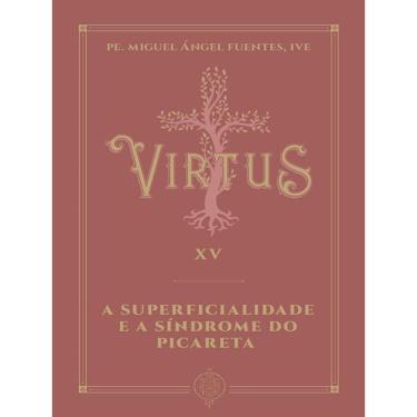 Imagem de Virtus Xv - A Superficialidade E A Síndrome Do Picareta