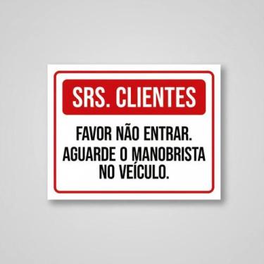 Imagem de Placa Acm Clientes Favor Não Entrar Aguarde Manobrista 18X23 - Sinaliz