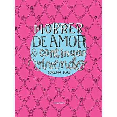 Imagem de Morrer de Amor e Continuar Vivendo - INSTANTE EDITORA, Sortido
