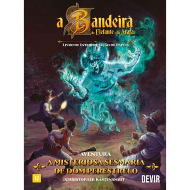 Imagem de Bandeira Do Elefante E Da Arara, A - A Misteriosa Sesmaria De Dom Perestelo E Escudo Do Mediador